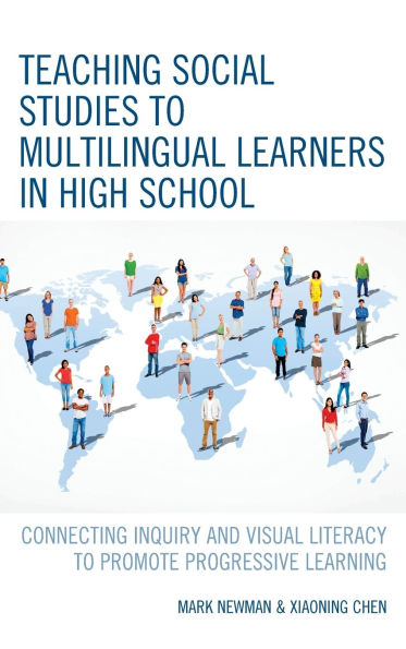 Teaching Social Studies to Multilingual Learners in High School: Connecting Inquiry and Visual Literacy to Promote Progressive Learning