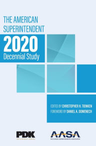 Title: The American Superintendent 2020 Decennial Study, Author: Christopher H. Tienken EdD