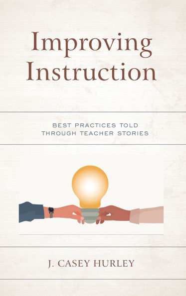 Improving Instruction: Best Practices Told through Teacher Stories
