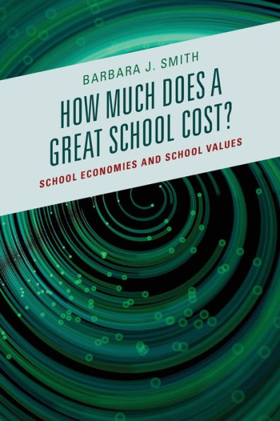 How Much Does a Great School Cost?: Economies and Values