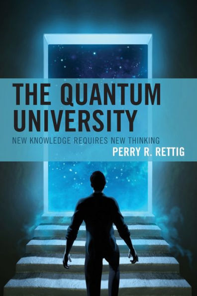 The Quantum University: New Knowledge Requires Thinking