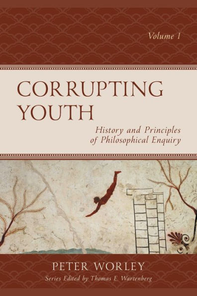 Corrupting Youth: History and Principles of Philosophical Enquiry