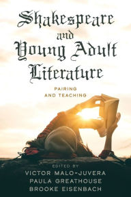 Title: Shakespeare and Young Adult Literature: Pairing and Teaching, Author: Victor Malo-Juvera Professor and Undergraduate Coordinator at the University of North Carolina
