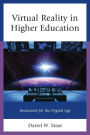 Virtual Reality in Higher Education: Instruction for the Digital Age