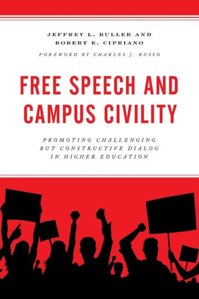 Free Speech and Campus Civility: Promoting Challenging but Constructive Dialog Higher Education