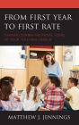 From First Year to First Rate: Thriving during the Initial Years of Your Teaching Career
