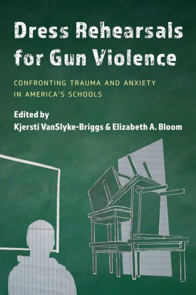 Dress Rehearsals for Gun Violence: Confronting Trauma and Anxiety America's Schools