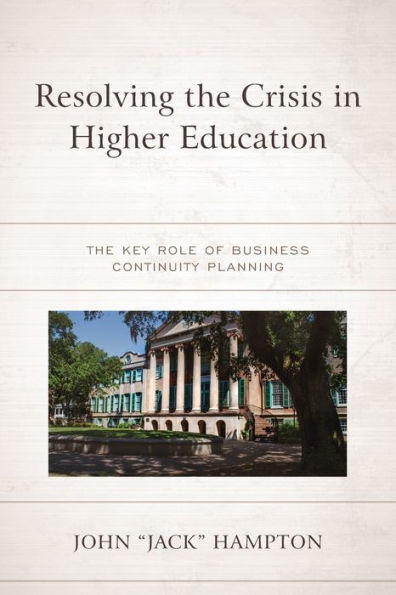 Resolving The Crisis Higher Education: Key Role of Business Continuity Planning