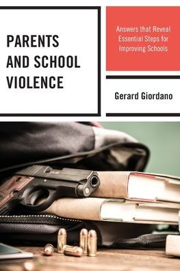 Parents and School Violence: Answers that Reveal Essential Steps for Improving Schools