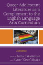 Queer Adolescent Literature as a Complement to the English Language Arts Curriculum