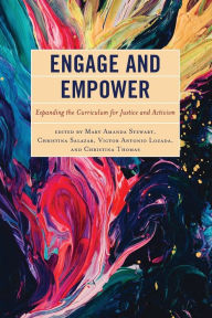 Download books online for kindle Engage and Empower: Expanding the Curriculum for Justice and Activism (English literature) ePub 9781475863062 by 