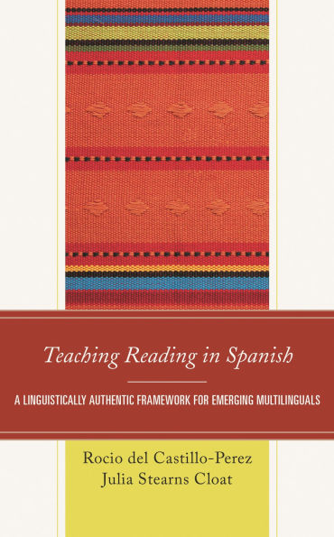 Teaching Reading Spanish: A Linguistically Authentic Framework for Emerging Multilinguals