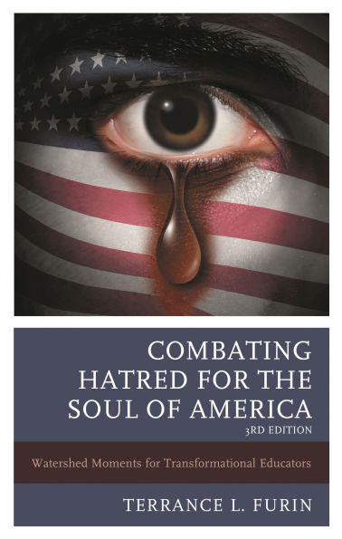 Combating Hatred for the Soul of America: Watershed Moments for Transformational Educators