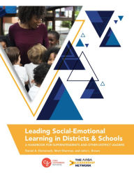 Free download the books Leading Social-Emotional Learning in Districts and Schools: A Handbook for Superintendents and Other District Leaders by Daniel A. Domenech, Mort Sherman, John L. Brown English version