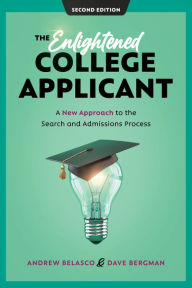 Title: The Enlightened College Applicant: A New Approach to the Search and Admissions Process, Author: Andrew Belasco