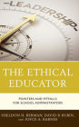 The Ethical Educator: Pointers and Pitfalls for School Administrators