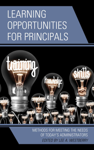 Learning Opportunities for Principals: Methods Meeting the Needs of Today's Administrators