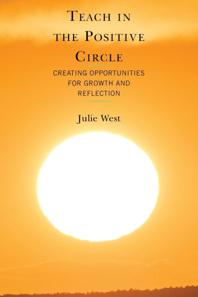 Teach in the Positive Circle: Creating Opportunities for Growth and Reflection
