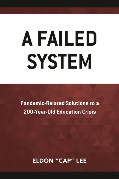 A Failed System: Pandemic-Related Solutions to a 200-Year-Old Education Crisis