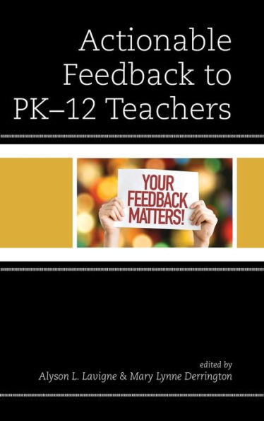 Actionable Feedback to PK-12 Teachers