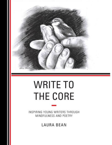 Write to the Core: Inspiring Young Writers through Mindfulness and Poetry