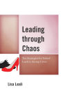 Leading through Chaos: Ten Strategies for School Leaders during Crises