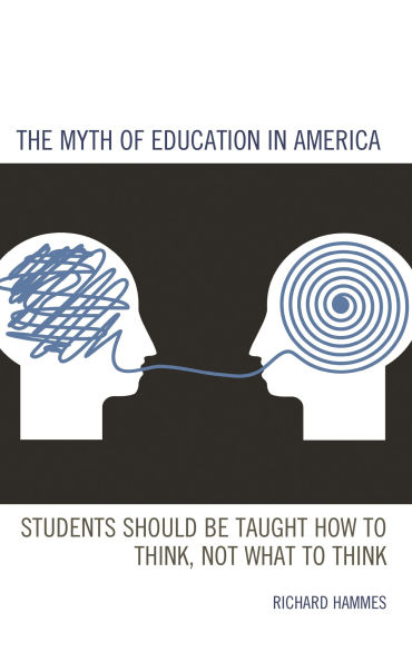 The Myth of Education America: Students Should be Taught How to Think, Not What Think