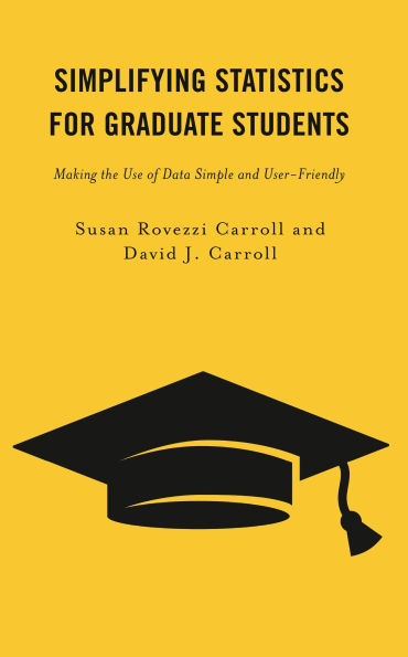 Simplifying Statistics for Graduate Students: Making the Use of Data Simple and User-Friendly