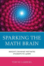 Sparking the Math Brain: Insights on What Motivates Students to Learn