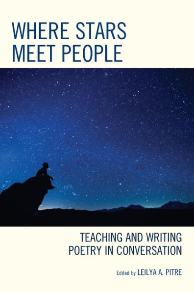 Where Stars Meet People: Teaching and Writing Poetry Conversation
