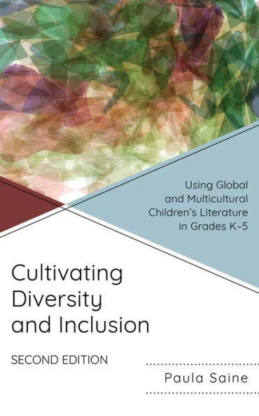 Cultivating Diversity and Inclusion: Using Global and Multicultural Children's Literature in Grades K-5