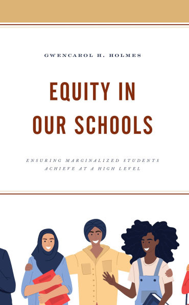Equity Our Schools: Ensuring Marginalized Students Achieve at a High Level