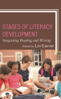 Stages of Literacy Development: Integrating Reading and Writing