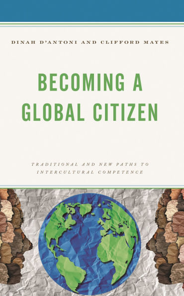 Becoming a Global Citizen: Traditional and New Paths to Intercultural Competence