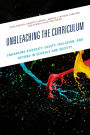 Unbleaching the Curriculum: Enhancing Diversity, Equity, Inclusion, and Beyond in Schools and Society