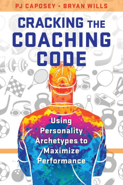 Cracking the Coaching Code: Using Personality Archetypes to Maximize Performance