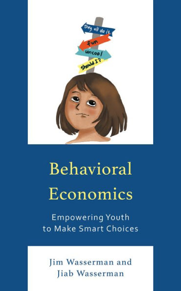 Behavioral Economics: Empowering Youth to Make Smart Choices