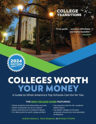 Title: Colleges Worth Your Money: A Guide to What America's Top Schools Can Do for You, Author: Andrew Belasco