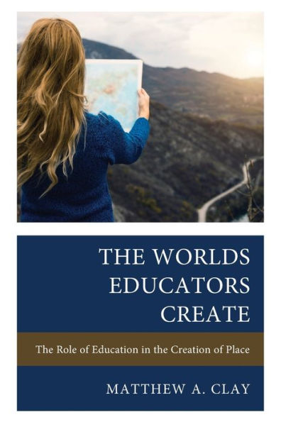 the Worlds Educators Create: Role of Education Creation Place