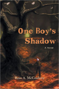 Title: One Boy's Shadow, Author: Ross A. McCoubrey