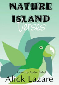 Title: Nature Island Verses, Author: Alick Lazare