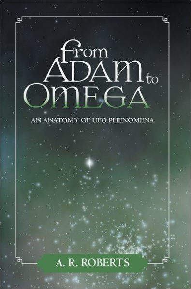 From Adam to Omega: An Anatomy of UFO Phenomena