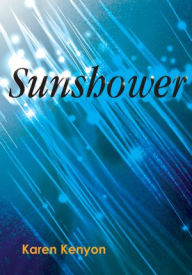 Title: Sunshower, Author: Karen Kenyon