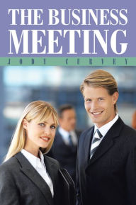 Title: The Business Meeting, Author: Jody Curvey