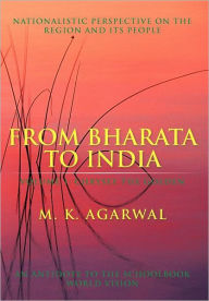 Title: From Bharata to India: Volume 1: Chrysee the Golden, Author: M K Agarwal
