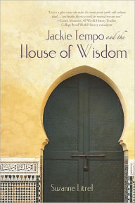 Title: Jackie Tempo and the House of Wisdom, Author: Suzanne Litrel