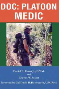 Title: Doc: Platoon Medic, Author: Daniel Evans Jr. & Charles W. Sasser