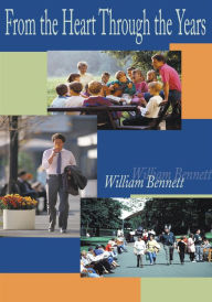 Title: From the Heart Through the Years, Author: William Bennett