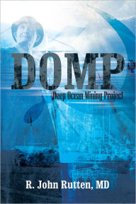 Title: DOMP: Deep Ocean Mining Project, Author: R. John Rutten