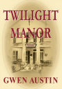 Twilight Manor